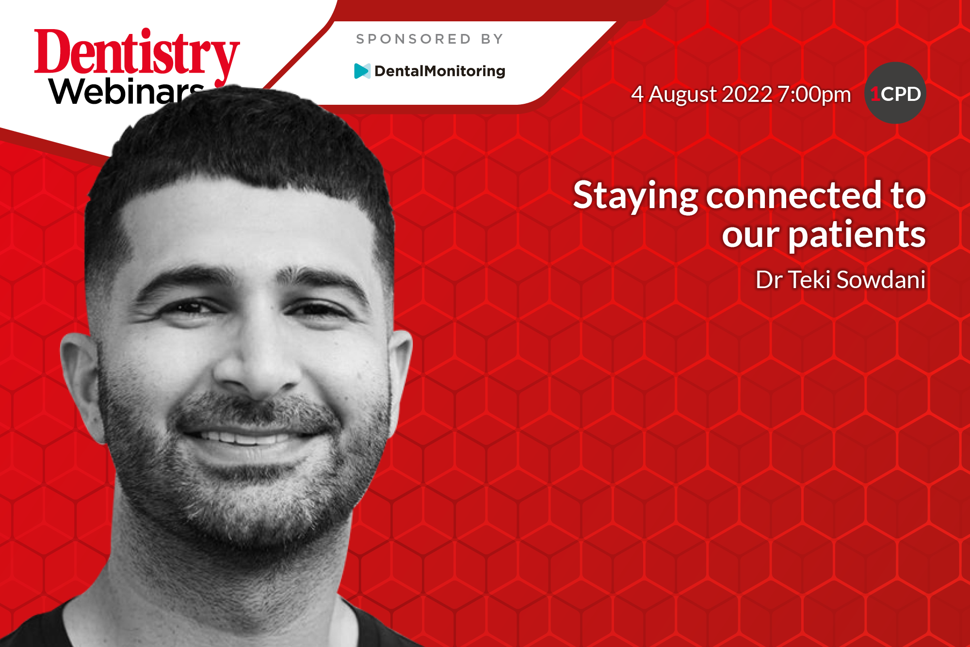Join Dr Teki Sowdani as he discusses staying connected to patients and providing aftercare on 4 August 2022 at 7pm.