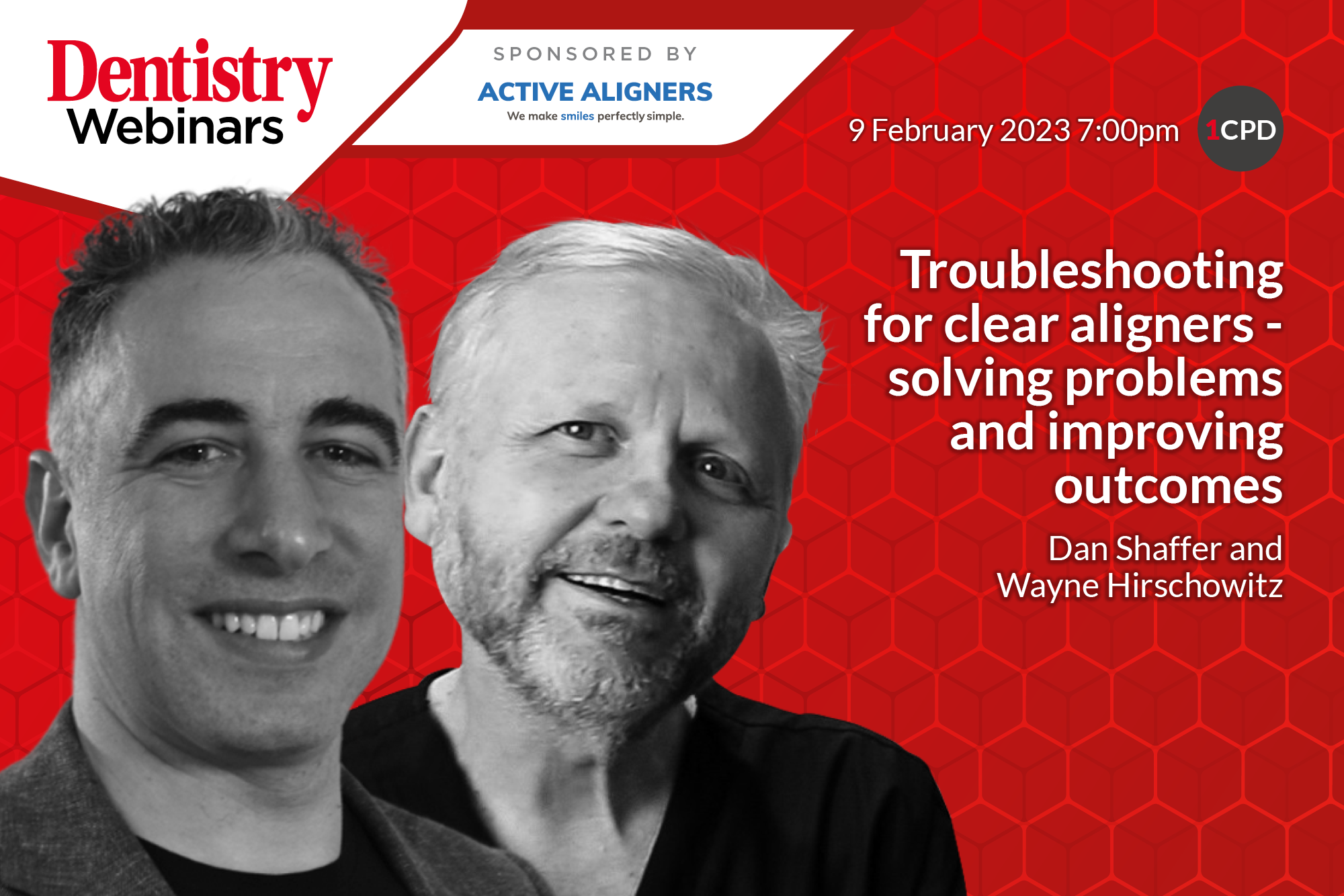 Join Dan Shaffer and Wayne Hirschowitz on Thursday 9 February at 7pm as they discuss troubleshooting for clear aligners.
